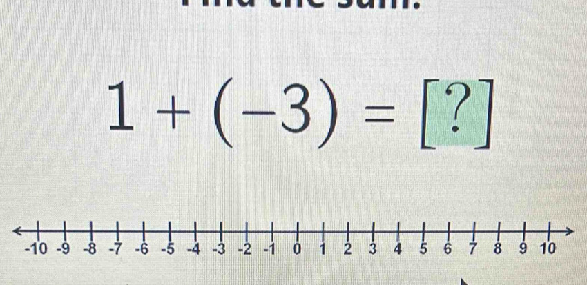 1+(-3)= beginpmatrix ? ?