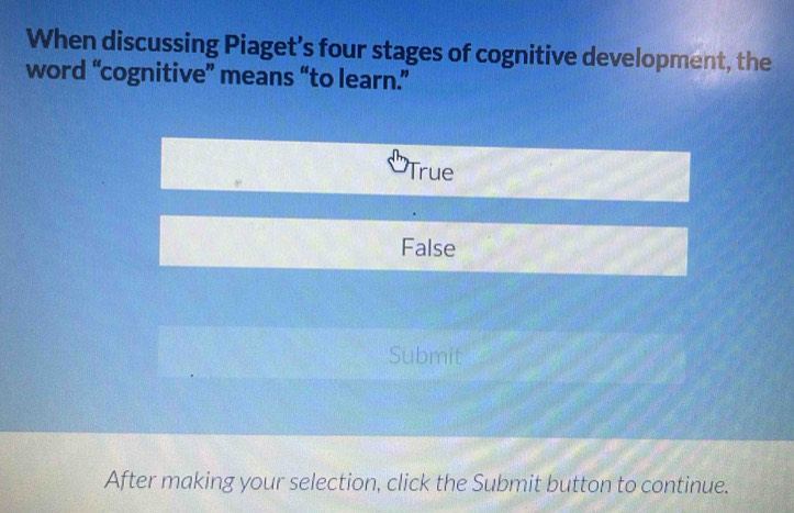 Solved: When discussing Piaget’s four stages of cognitive development ...
