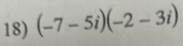 (-7-5i)(-2-3i)