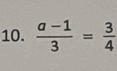  (a-1)/3 = 3/4 