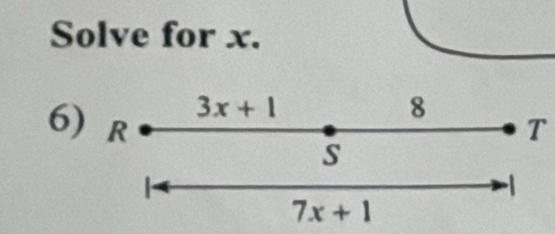 Solve for x.
6T