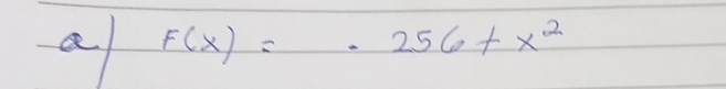 a F(x)=· 256+x^2