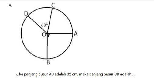 Jika panjang busur AB adalah 32 cm, maka panjang busur CD adalah ...