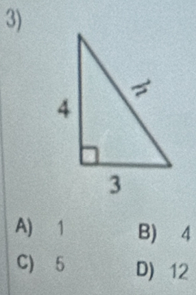 A) 1 B) 4
C) 5 D) 12