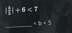 | b/5 |+6<7</tex> 
_