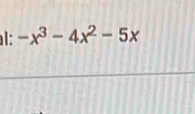 al: -x^3-4x^2-5x