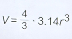 V= 4/3 · 3.14r^3