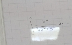 ∈t  x^2/sqrt(x^2+5^2) dx=