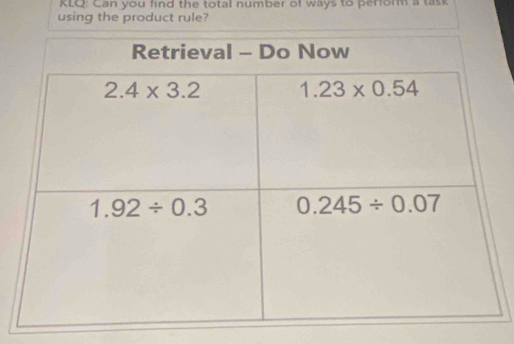 KLQ: Can you find the total number of ways to perform a task
using the product rule?