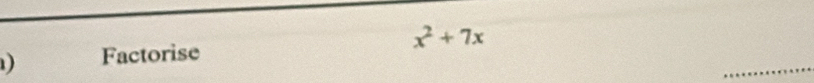 Factorise x^2+7x