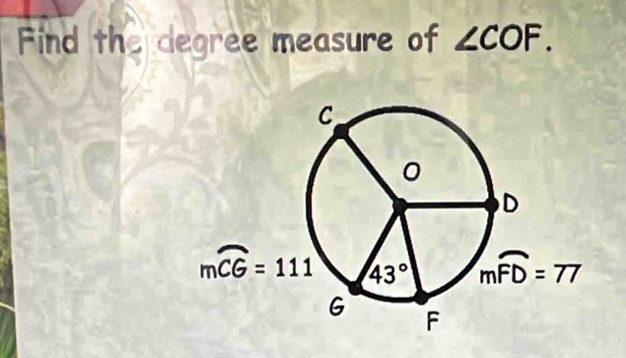 Find the degree measure of ∠ COF.