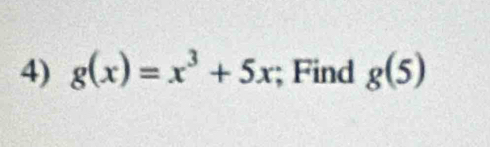 g(x)=x^3+5x; Find g(5)