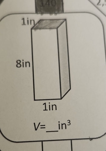 140 2
_
V= in^3