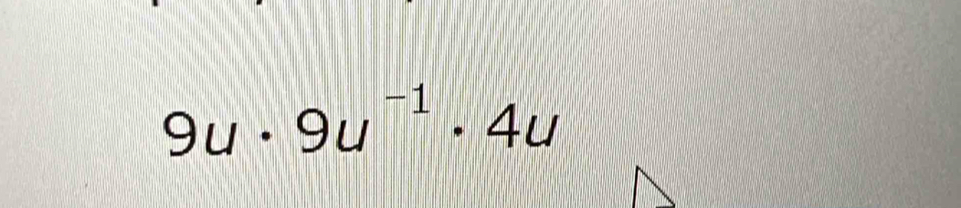 9u· 9u^(-1)· 4u