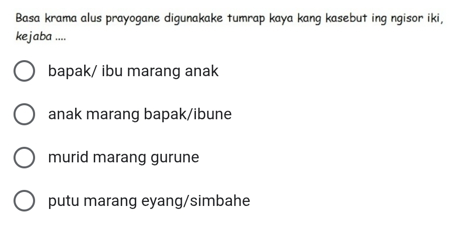 Basa krama alus prayogane digunakake tumrap kaya kang kasebut ing ngisor iki,
kejaba ....
bapak/ ibu marang anak
anak marang bapak/ibune
murid marang gurune
putu marang eyang/simbahe