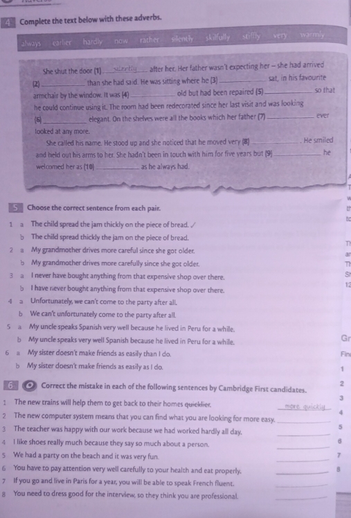 Solved: Complete the text below with these adverbs. always earlier ...