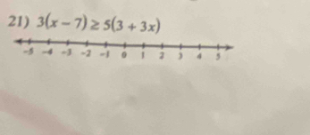 3(x-7)≥ 5(3+3x)