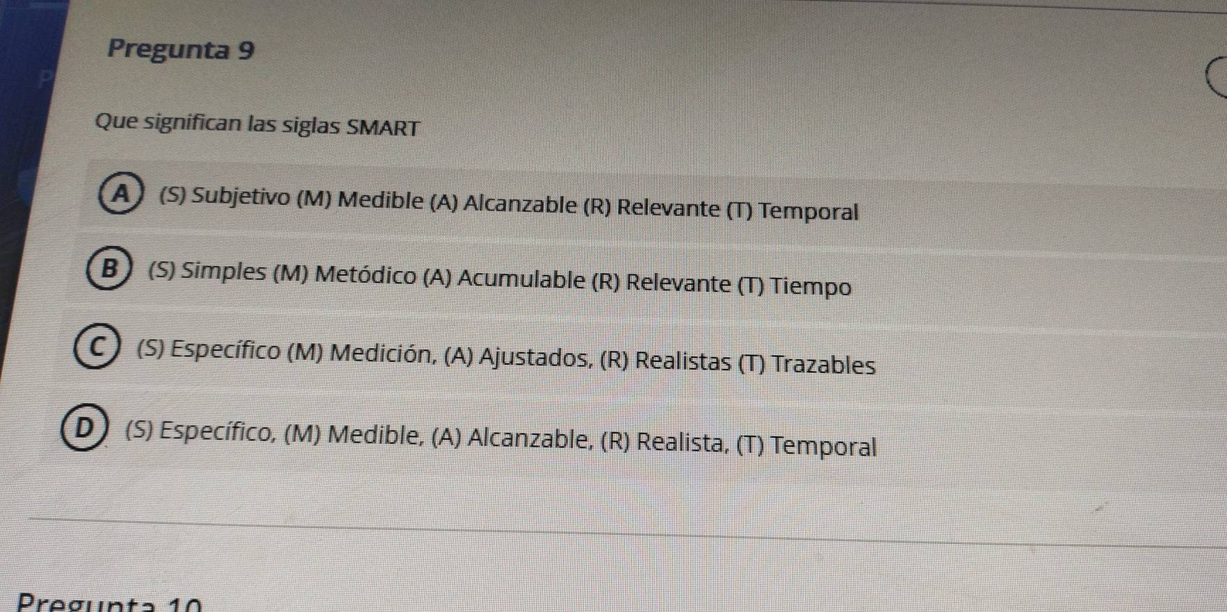 Resuelto:Pregunta 9 Que significan las siglas SMART A I (S) Subjetivo ...