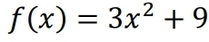 f(x)=3x^2+9