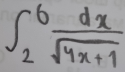 ∈t _2^(6frac dx)sqrt(4x+1)