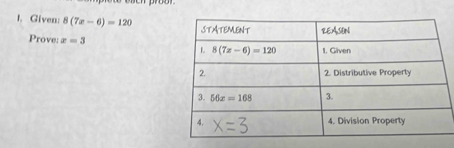 Given: 8(7x-6)=120
Prove: x=3