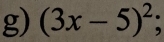 (3x-5)^2;