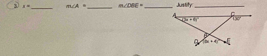 x= _ m∠ A= _ m∠ DBE= _ Justify_