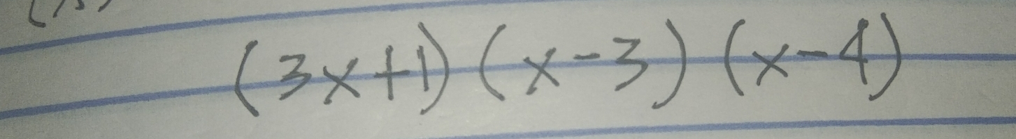 (3x+1)(x-3)(x-4)