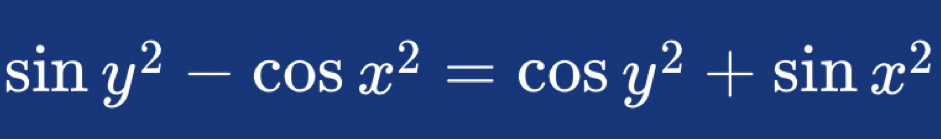 sin y^2-cos x^2=cos y^2+sin x^2