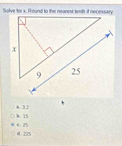 a. 3.2
b. 15
c. 25
d、 225