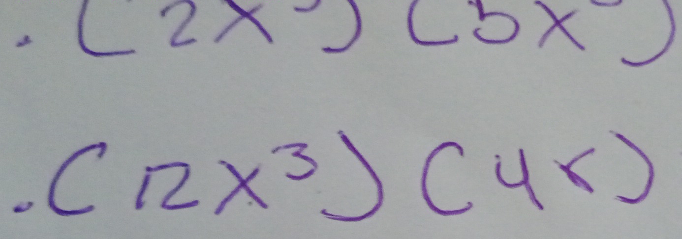 frac 40.25=frac 5)^2frac 1 (2x)(5x)
(12x^3)(4x)