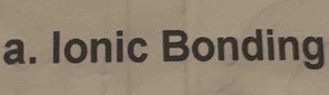 Ionic Bonding