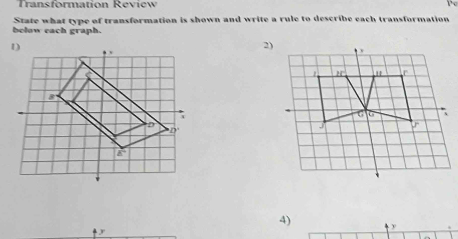 Transformation Review Po
State what type of transformation is shown and write a rule to describe each transformation
below each graph.
2)
4)
y
y