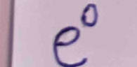 e°