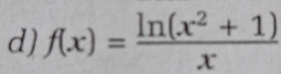 f(x)= (ln (x^2+1))/x 