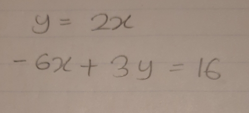 y=2x
-6x+3y=16