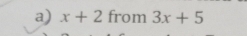 x+2 from 3x+5