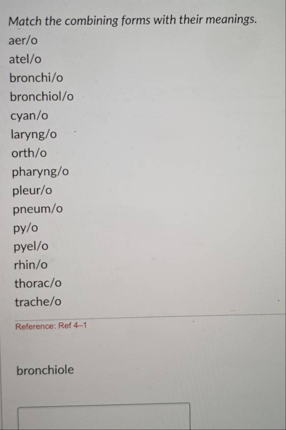 Solved: Match the combining forms with their meanings. aer/o atel/o ...