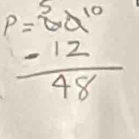 p=boxed d^(5
frac -12)48