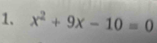 x^2+9x-10=0