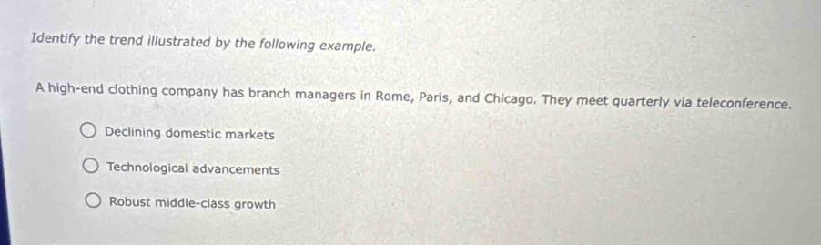 Solved: Identify the trend illustrated by the following example. A high ...