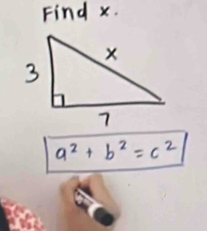 Find x.
a^2+b^2=c^2