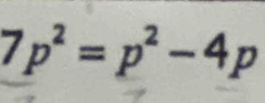 7p^2=p^2-4p