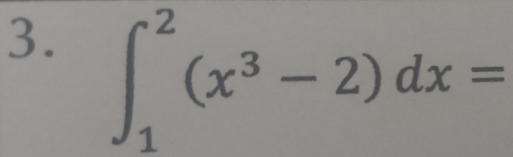 ∈t _1^(2(x^3)-2)dx=