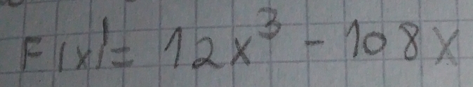 F(x)=12x^3-108x