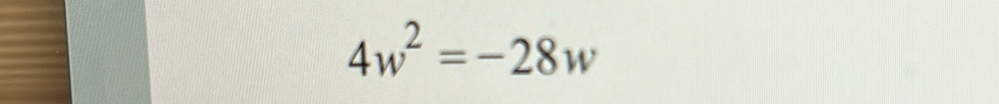 4w^2=-28w