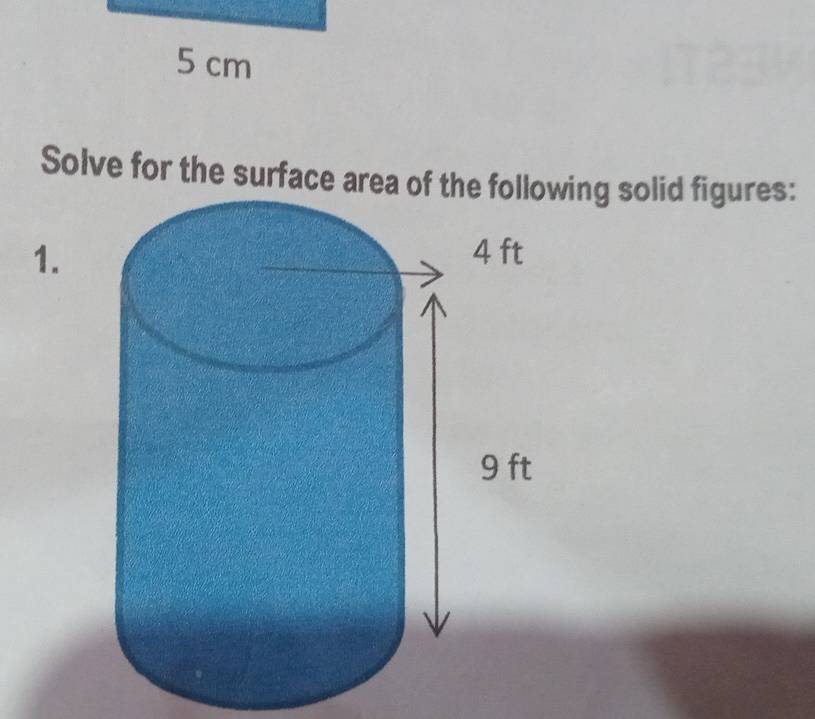 5 cm
Solve for the surface area wing solid figures: 
1.