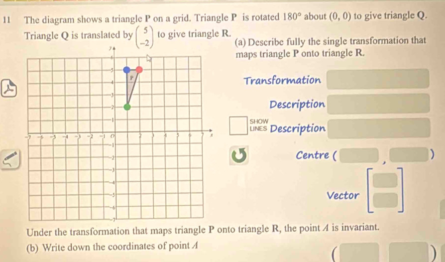 Solved: The diagram shows a triangle P on a grid. Triangle P is rotated ...