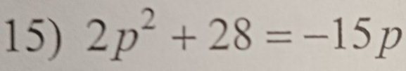 2p^2+28=-15p