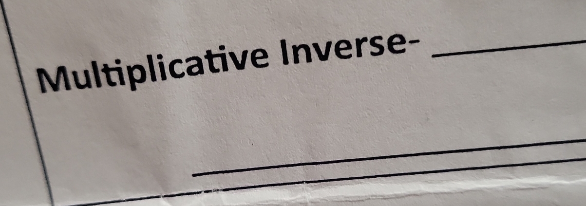 Multiplicative Inverse-_ 
_